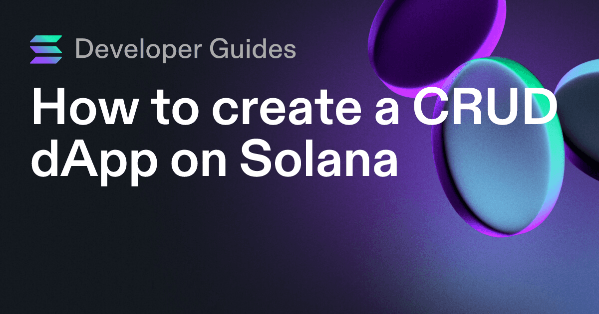 How to create a CRUD dApp on Solana