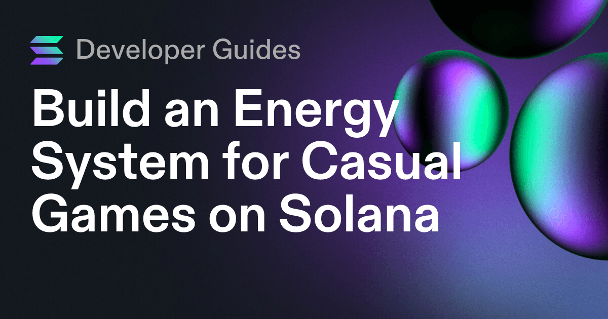 Build an Energy System for Casual Games on Solana